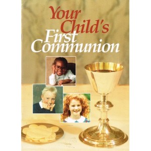 Your Child's First Communion by Rosemary Gallagher